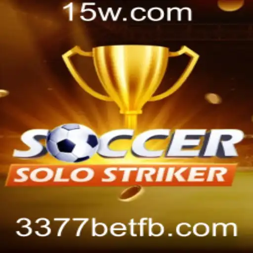 SoccerSoloStriker: O Guia Definitivo para Vencer no 3377bet